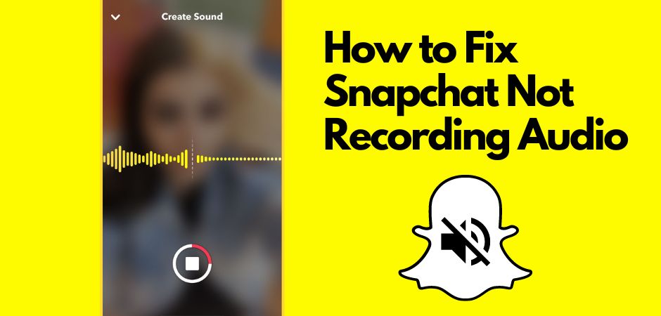 Snapchat Not Recording Audio 1