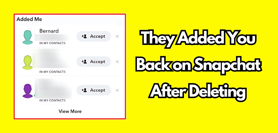 Added You Back Snapchat After Deleting